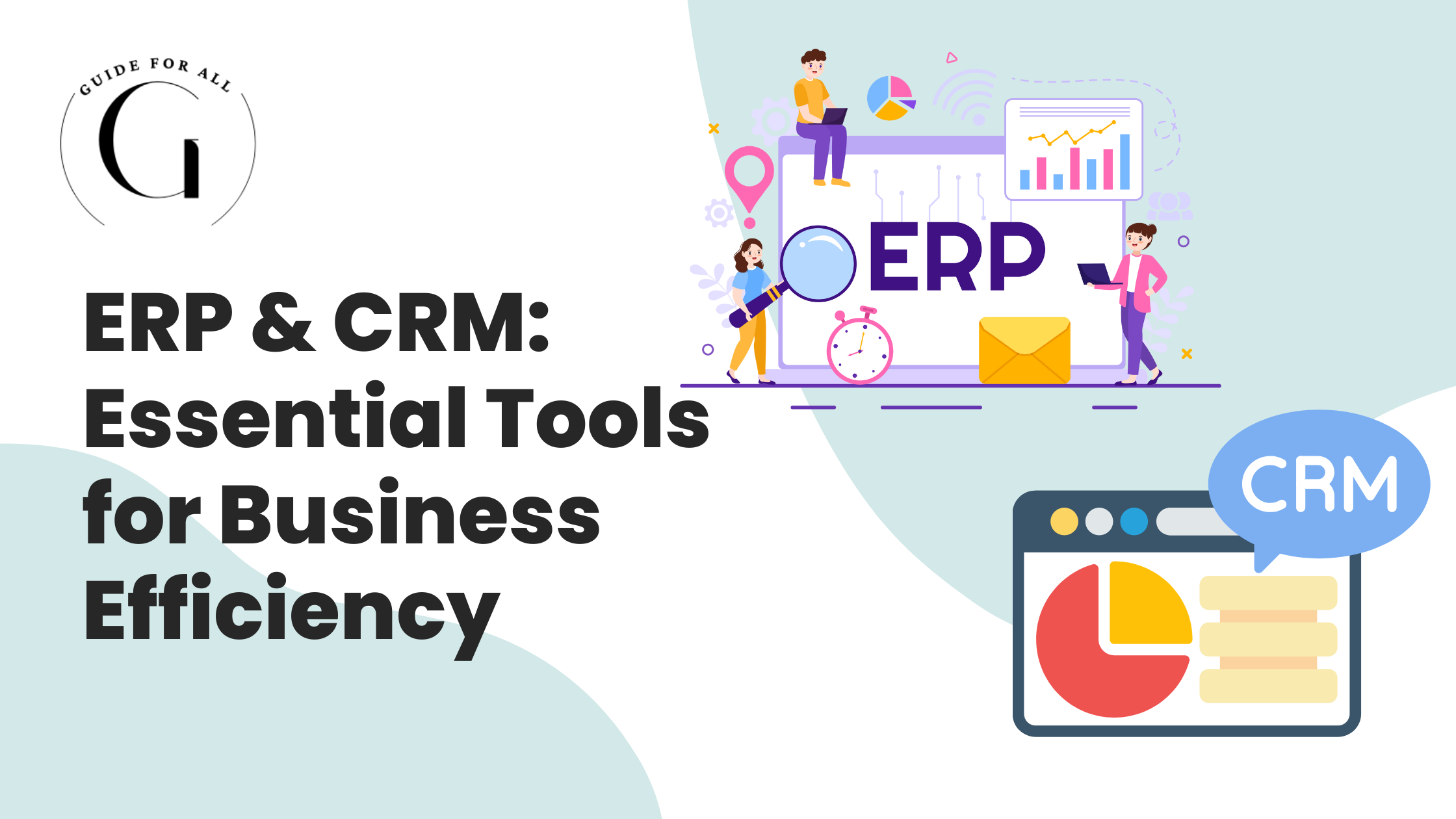 ERP CRM Essential Tools For Business Efficiency